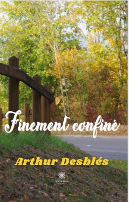 Couverture « Finement confiné » (Le Lys Bleu Éditions)